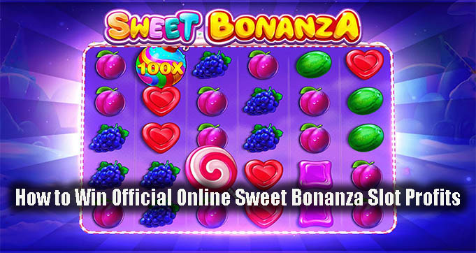 How to Win Official Online Sweet Bonanza Slot Profits