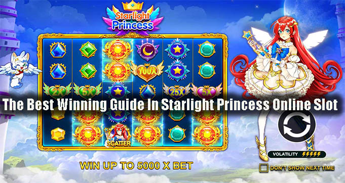 The Best Winning Guide In Starlight Princess Online Slot